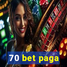 70 bet paga